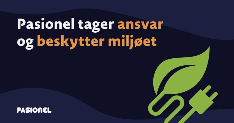 Pasionel tager ansvar og beskytter miljøet